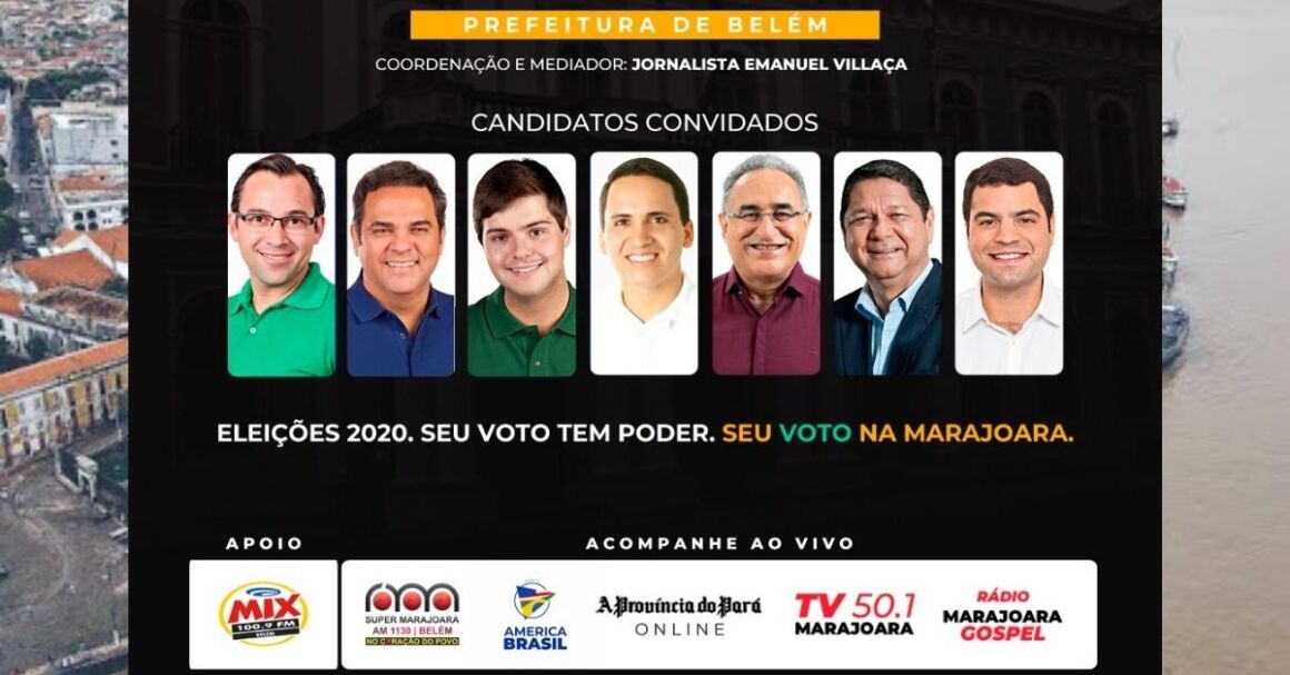 DEBATE "PREFEITURA DE BELÉM" organizado pelo GRUPO MARAJOARA - DIA 12
