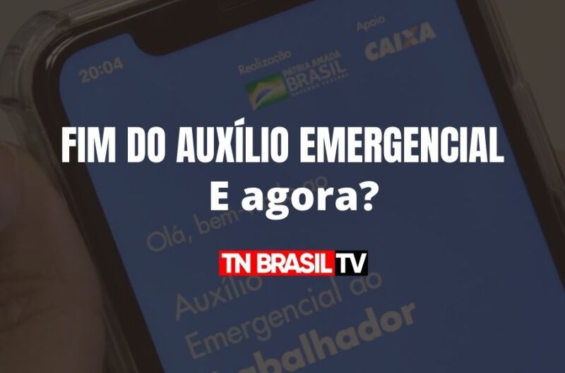 A Vida sem Auxílio Emergencial na Pandemia - E agora?