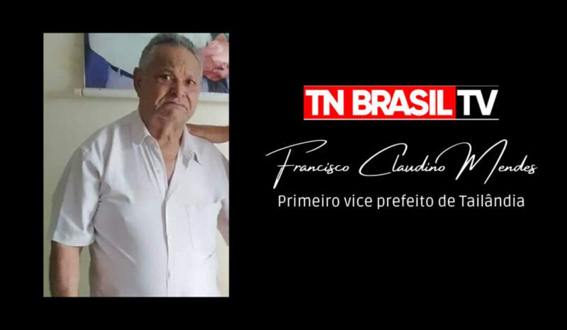 Morre primeiro vice prefeito de Tailândia conhecido como irmão Chiquinho