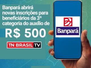 Banpará abrirá novas inscrições para beneficiários da 3ª categoria do auxílio de R$ 500