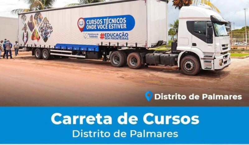 A Carreta de Cursos Profissionalizantes estará atendendo no Distrito de Palmares