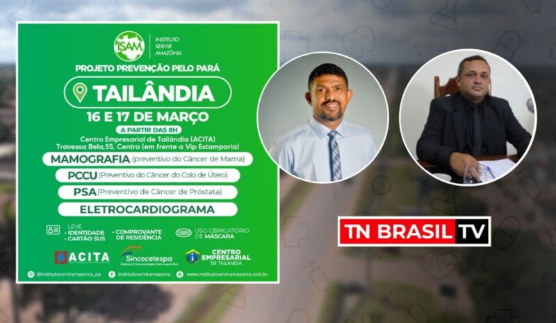 Em Tailândia: "Projeto Prevenção Pelo Pará", idealizado pelo Deputado Dr. Jaques Neves com apoio do vereador Nilviano Santos