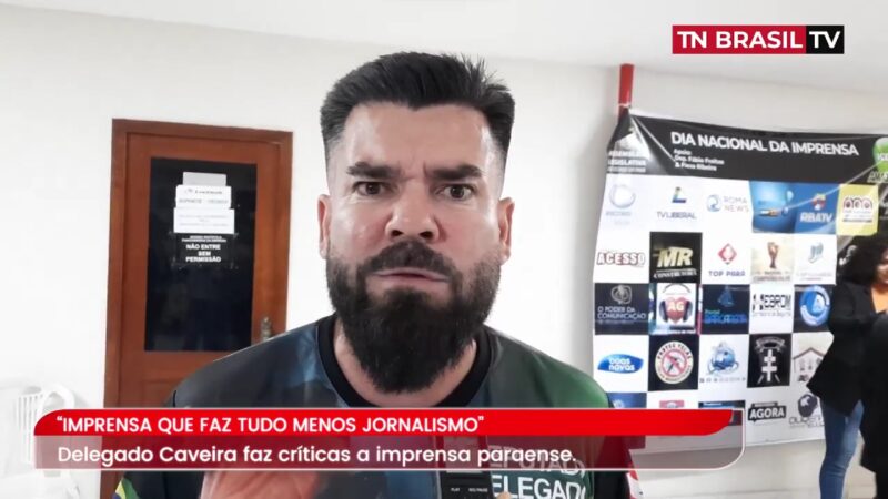 "A imprensa no Pará não é livre" e o "Pará é um dos estados mais corruptos" diz o Delegado Caveira