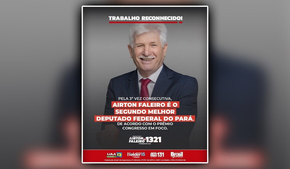 Airton Faleiro é o segundo melhor deputado federal do Pará, de acordo com premiação