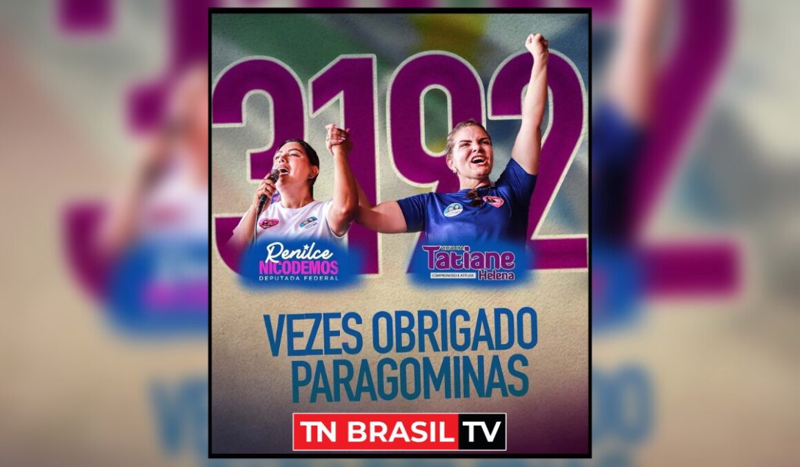 Tatiane Helena e Renilce Nicodemos em Paragominas consolida duas grandes forças políticas, a emedebista recebeu 3.192 votos no município