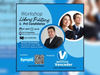 Instituto Vencedor realiza Workshop Líderes Políticos & Pré Candidatos; Saiba mais