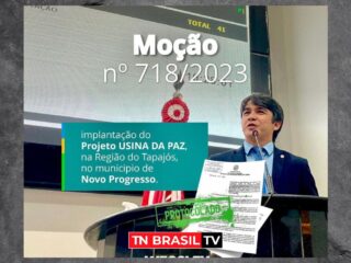 Deputado Wescley Tomaz protocola moção solicitando a implantação de uma Usina da Paz em Novo Progresso