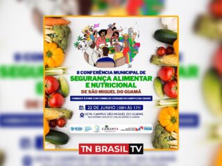 Prefeitura de São Miguel do Guamá realiza a II Conferência Municipal de Segurança Alimentar e Nutricional