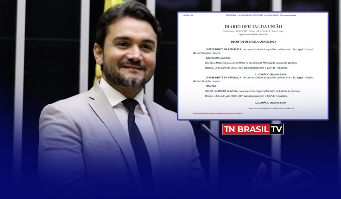 Diário Oficial da União publica nomeação de Celso Sabino como novo Ministro do Turismo
