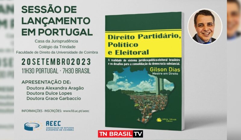 O escritor Gilson Dias lançará em Portugal o livro “Direito Partidário, Político e Eleitoral”; já lançado no Brasil