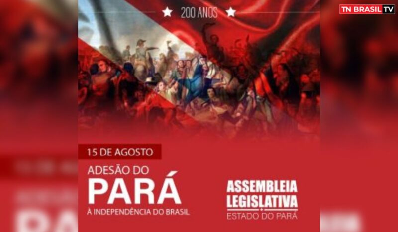 200 anos de Adesão da Província do Pará à independência da Republica do Brasil