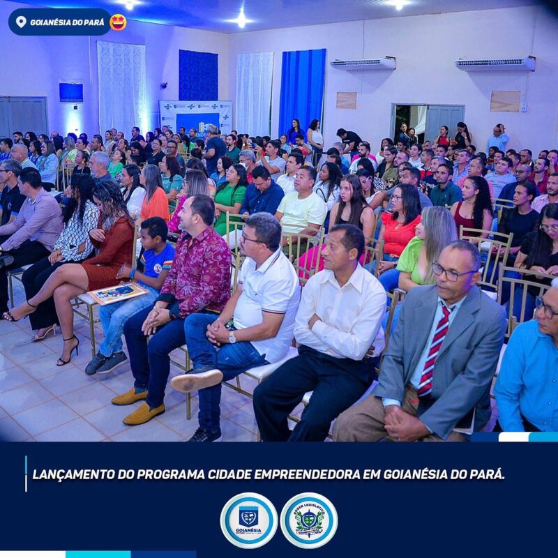 Prefeitura de Goianésia do Pará lança programa Cidade Empreendedora no município