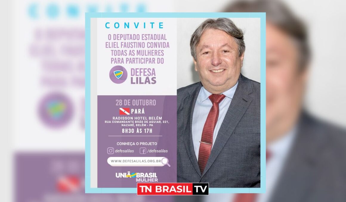 Deputado Eliel Faustino convida público feminino a participarem de evento que analisa políticas públicas para as mulheres