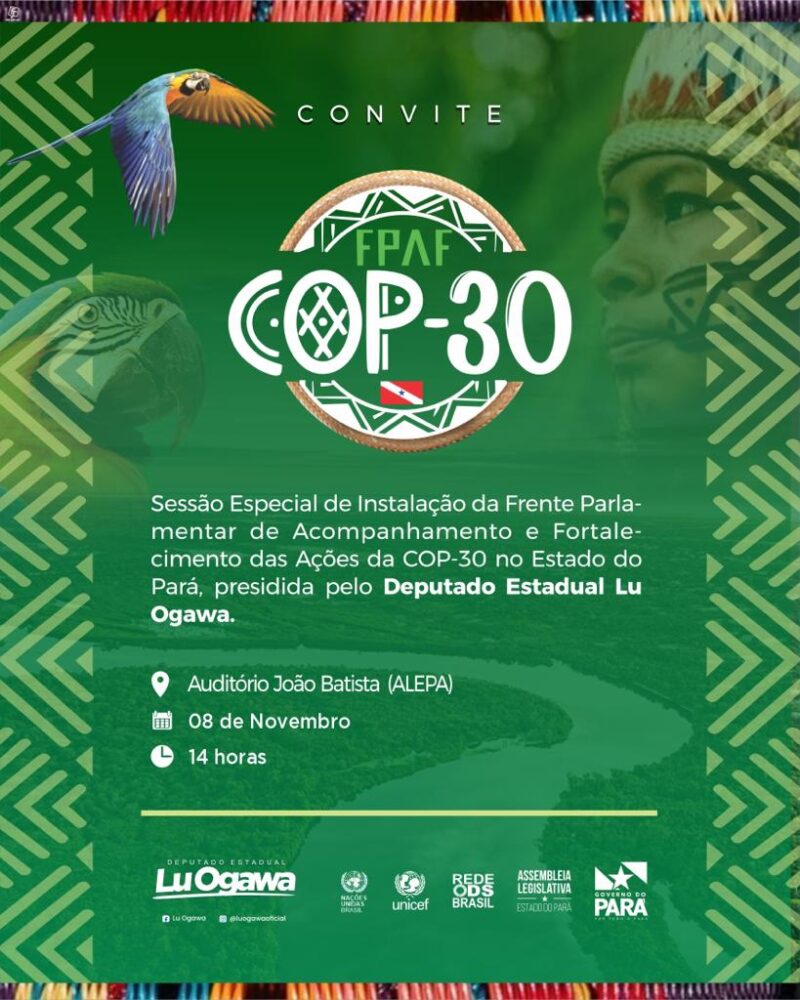 Deputado Lu Ogawa: Instalação da Frente Parlamentar da COP-30, será na próxima quarta-feira (8)