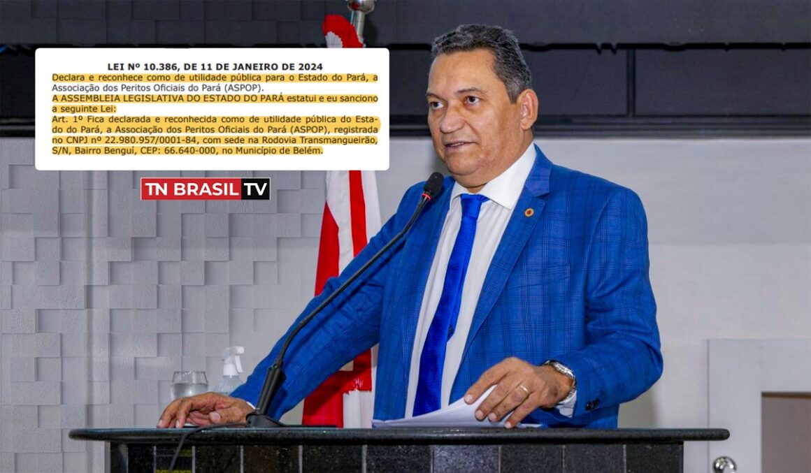Sancionada Lei de autoria do deputado Torrinho Torres que reconhece ASPOP como entidade de Utilidade Pública no Pará