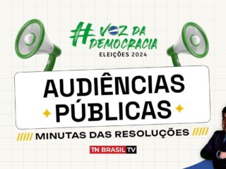 TSE: as Audiências Públicas, as Resoluções e as Eleições 2024