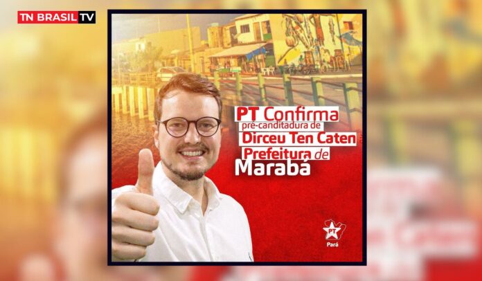 PT-Pará confirma pré-candidatura de Dirceu Ten Caten à prefeitura de Marabá