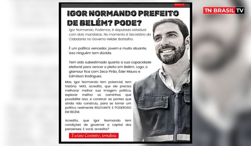 Igor Normando prefeito de Belém? Pode?