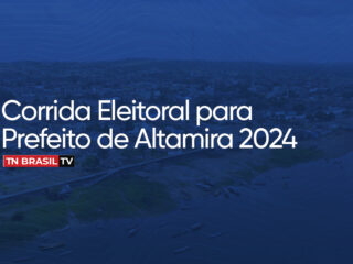 Corrida Eleitoral para Prefeito de Altamira 2024