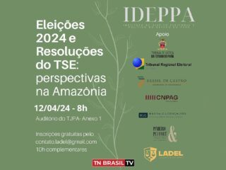 IDEPPA debate perspectiva das eleições na Amazônia