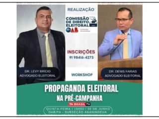 Comissão de Direito Eleitoral realizará Workhop sobre "Campanha Eleitoral", em Ananindeua