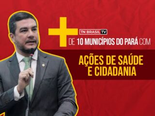 'Ronie Silva em Ação' já contemplou mais de 10 municípios do Pará com ações de Saúde e Cidadania
