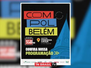 COMPOL Belém: O maior evento de comunicação política e institucional do país chega na capital paraense