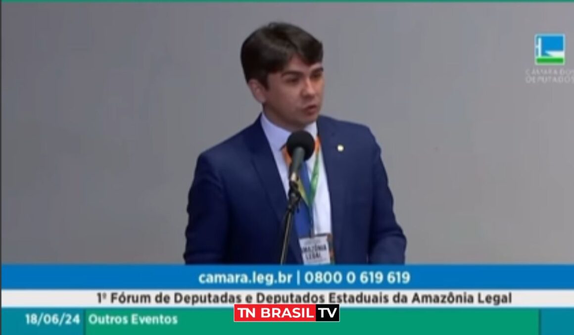 Deputado Wescley Tomaz participa do primeiro Fórum de Deputados Estaduais da Amazônia Legal