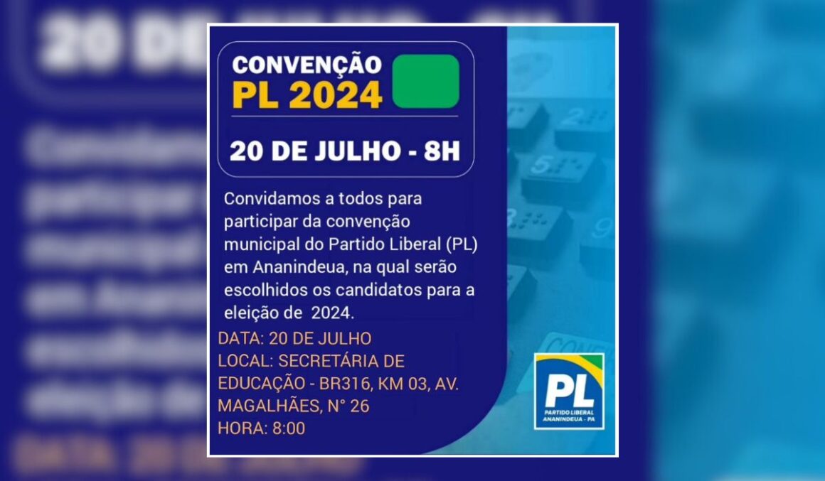 Convenção Municipal do Partido Liberal (PL) em Ananindeua convocada para 20 de Julho; Confira