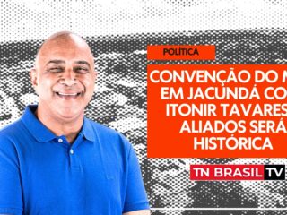 Convenção do MDB em Jacundá com Itonir Tavares e aliados será histórica