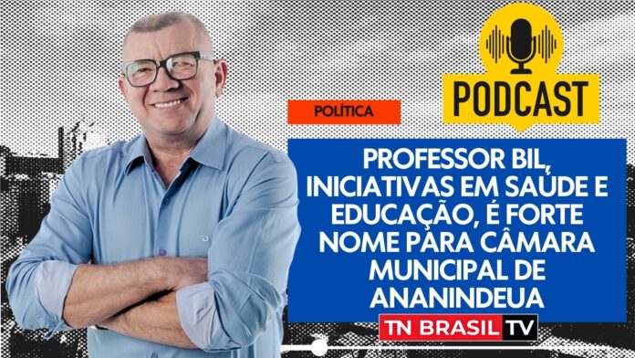 Professor Bil, iniciativas em saúde e educação, é forte nome para vereador de Ananindeua