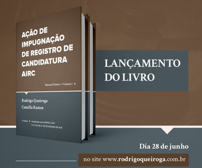 Lançamento da 3ª Edição do livro "Ação de Impugnação de Registros de Candidaturas" de Rodrigo Queiroga