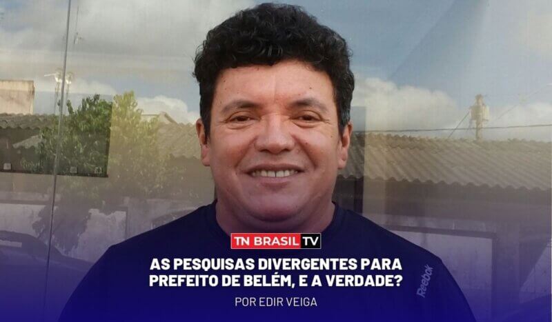 As pesquisas divergentes para Prefeito de Belém, e a verdade?