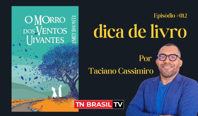 Dica de Livro "O Morro dos Ventos Uivantes"