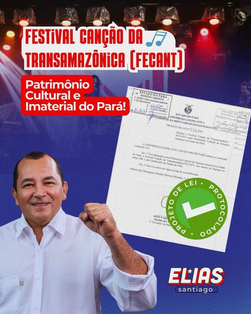 Deputado Elias Santiago protocola Projeto para tornar FECANT patrimônio imaterial do Pará