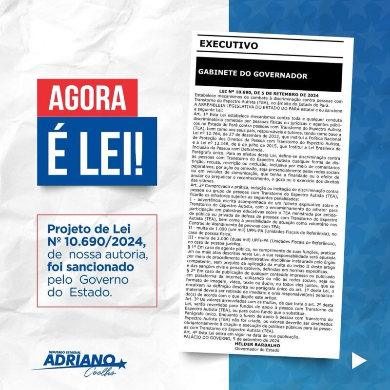 Agora é Lei! Adriano Coelho celebra sanção da Lei que combate discriminação contra pessoas com TEA no Pará