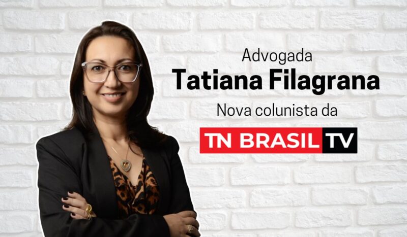 Advogada Tatiana Filagrana é a nova colunista da TN Brasil TV