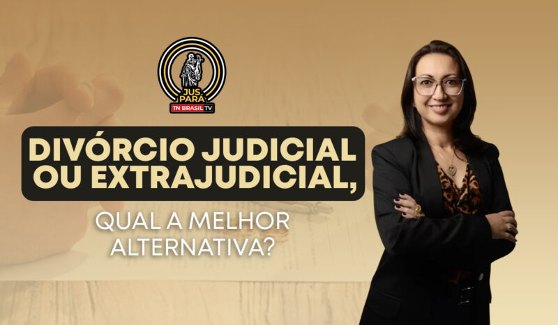 Divórcio Judicial ou Extrajudicial, qual a melhor alternativa?