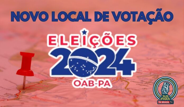 OAB-PA divulga novo local de votação, em Belém