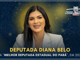 Alepa deputada Diana Belo (MDB) é a "Melhor Deputada Estadual do Pará", em 2024