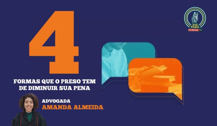 Quatro formas que o preso tem de diminuir sua pena