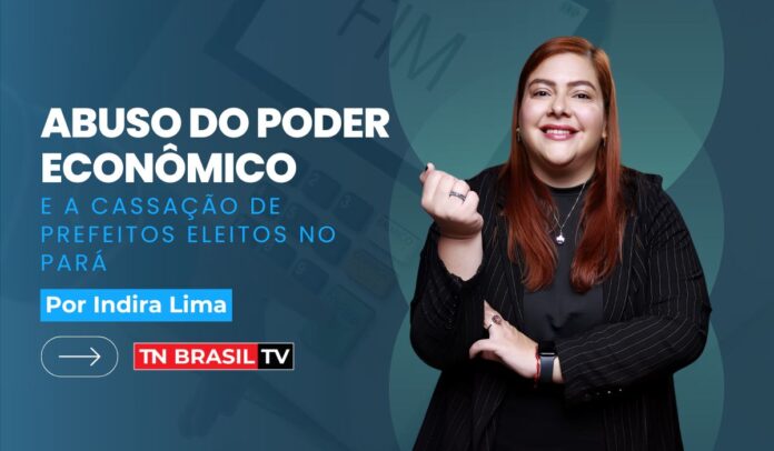 Abuso do Poder Econômico e a Cassação de Prefeitos Eleitos No Pará