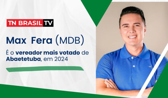 Max Fera (MDB) é o vereador mais votado da história de Abaetetuba