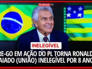 TRE-GO em ação do PL torna Ronaldo Caiado (União) inelegível por 8 anos
