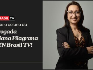 textos Acesse a coluna da advogada Tatiana Filagrana na TN Brasil TV!