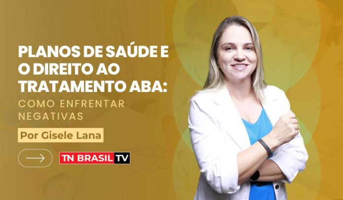 Planos de Saúde e o Direito ao Tratamento ABA: Como Enfrentar Negativas