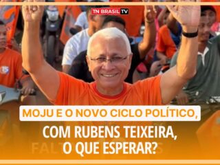 Moju e o novo ciclo político com Rubens Teixeira, o que esperar?