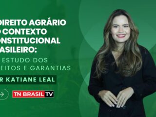 O Direito Agrário no Contexto Constitucional Brasileiro: Um Estudo dos Direitos e Garantias