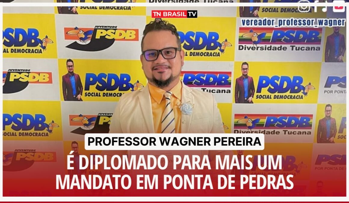 Vereador Professor Wagner Pereira é diplomado para mais um mandato em Ponta de Pedras