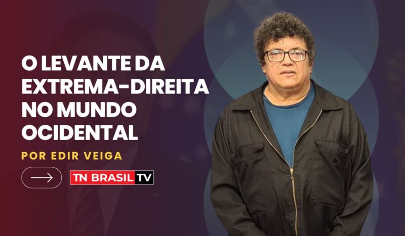 O levante da extrema-direita no mundo ocidental